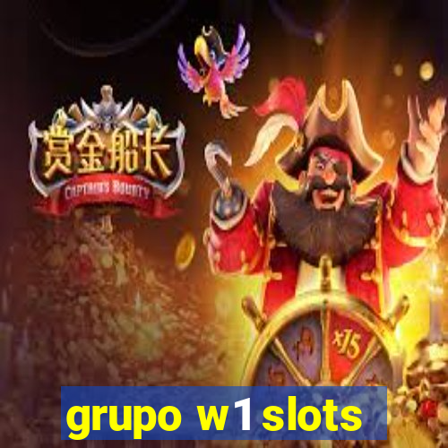 grupo w1 slots